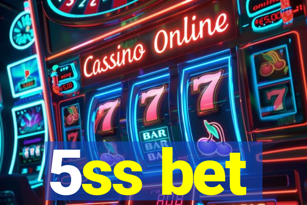 5ss bet